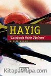 Hayig & Kulağında Nehir Uğultusu