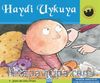 Haydi Uykuya (Ciltli) / Miniklerin Dünyası