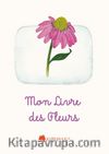 Mon Livre Des Fleurs