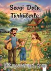 Sevgi Dolu Türkülerle