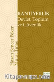 Rantiyerlik <br /> Devlet, Toplum ve Güvenlik