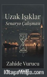 Uzak Işıklar <br /> Senaryo Çalışması