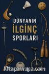 Dünyanın İlginç Sporları