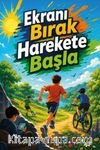 Ekranı Bırak Harekete Başla