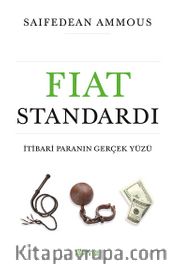 Fiat Standardı: İtibari Paranın Gerçek Yüzü