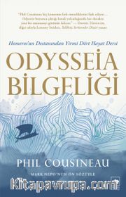 Odysseia Bilgeliği <br /> Homeros'un Destanından Yirmi Dört Hayat Dersi