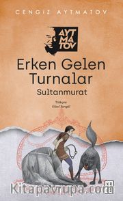 Erken Gelen Turnalar <br /> Sultanmurat