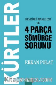 Kürtler <br /> Devrimci Marksizm ve 4 Parça Sömürge Sorunu
