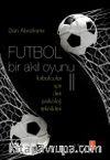 Futbol Bir Akıl Oyunu 2 & Futbolcular İçin İleri Psikoloji Teknikleri