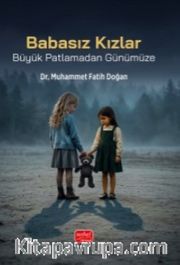 Babasız Kızlar <br /> Büyük Patlamadan Günümüze