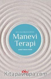 Mevlana Hikayeleri İle Manevi Terapi