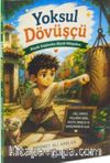 Yoksul Dövüşçü / Küçük Kalplerden Büyük Hikayelere