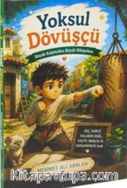 Yoksul Dövüşçü / Küçük Kalplerden Büyük Hikayelere