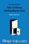 Bir Disiplinin İzinde & Türk ve Dünya Edebiyatına Giriş