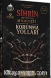 Sihrin Büyünün Mahiyeti ve Korunma Yolları