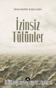 İzinsiz Tütünler