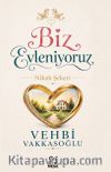 Biz Evleniyoruz & Nikah Şekeri