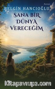 Sana Bir Dünya Vereceğim