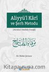 Aliyyül Kari ve Şerh Metodu