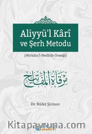 Aliyyül Kari ve Şerh Metodu