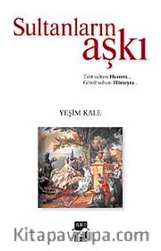 Sultanların Aşkı <br /> Taht Sultanı Hürrem Gönül Sultanı Hümeyra