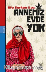 Annemiz Evde Yok