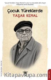 Çocuk Yüreklerde Yaşar Kemal