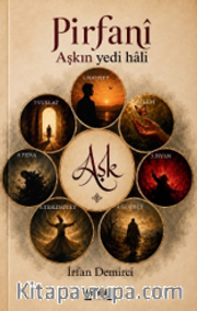 Pirfanî / Aşkın Yedi Hali