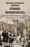 Bir İngiliz Diplomatın Gözünden Osmanlı İmparatorluğu