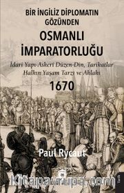 Bir İngiliz Diplomatın Gözünden Osmanlı İmparatorluğu