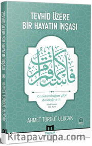 Tevhid Üzere Bir Hayatın İnşası