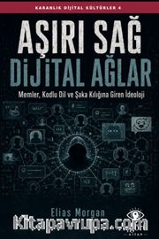Karanlık Dijital Kültürler 4: Aşırı Sağ Dijital Ağlar <br /> Memler, Kodlu Dil ve Şaka Kılığına Giren İdeoloji