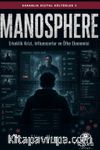 Karanlık Dijital Kültürler 3: Manosphere & Erkeklik Krizi, Influencerlar ve Öfke Ekonomisi