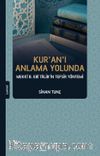 Kur'an'ı Anlama Yolunda Mekkî b. Ebî Talib'in Tefsir Yöntemi
