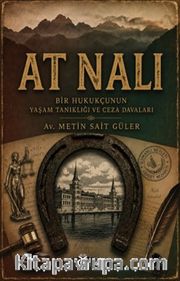 At Nalı <br /> Bir Hukukçunun Yaşam Tanıklığı ve Ceza Davaları