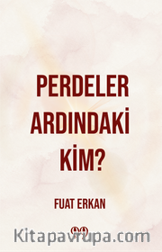Perdeler Ardındaki Kim?