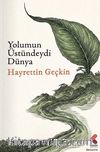 Yolumun Üstündeydi Dünya