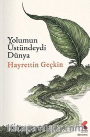 Yolumun Üstündeydi Dünya