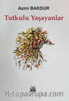 Tutkulu Yaşayanlar