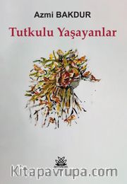 Tutkulu Yaşayanlar
