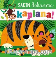 Sakın Dokunma / Kaplana