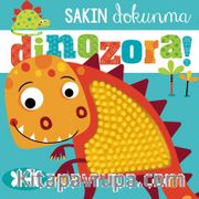 Sakın Dokunma / Dinozora