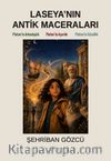 Laseya'nın Antik Maceraları & Platon'la Arkadaşlık - Platon'la Aşırılık - Platon'la Güzellik