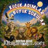 Küçük Adımlar Büyük Sorular