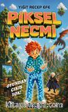 Piksel Necmi & Oyundan Çıkış Yok