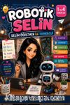 Robotik Selin & Selin Öğretmenle Teknoloji