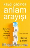 Kaygı Çağında Anlam Arayışı