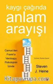 Kaygı Çağında Anlam Arayışı