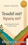Tesadüf mü? Sipariş mi? & Kadim Öğretilerle Tezahür ve Rızkın Gizemi