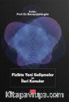 Fizikte Yeni Gelişmeler ve İleri Konular